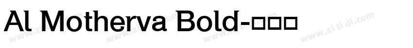 Al Motherva Bold字体转换